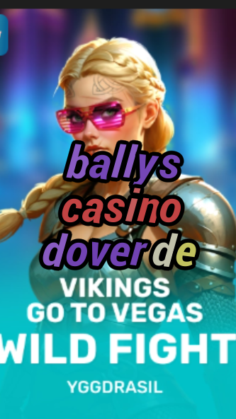 ballys casino dover de-fqqjrm9vrme7zzjgfjql.com